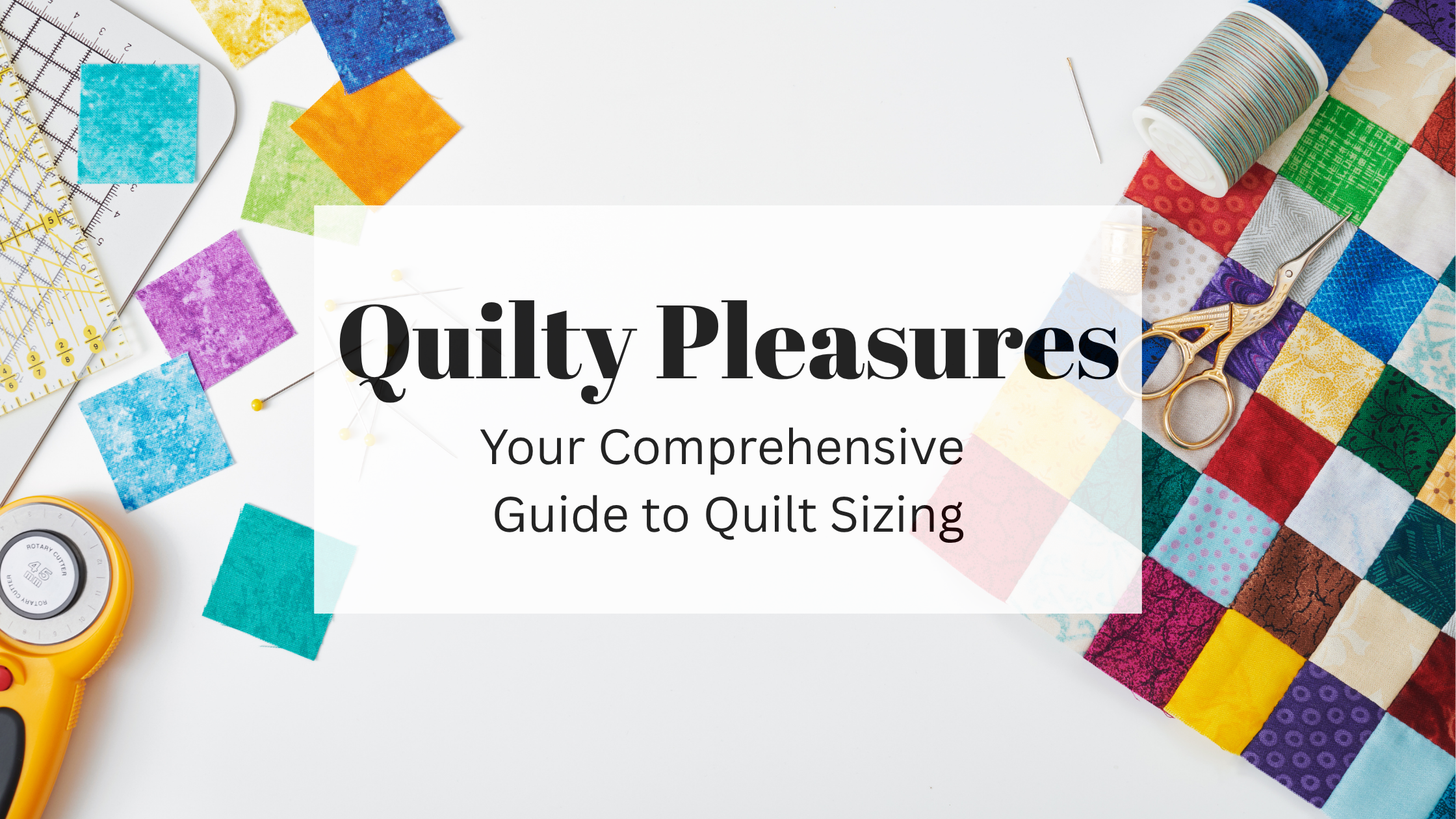 Comprehensive Guide to Quilt Sizing