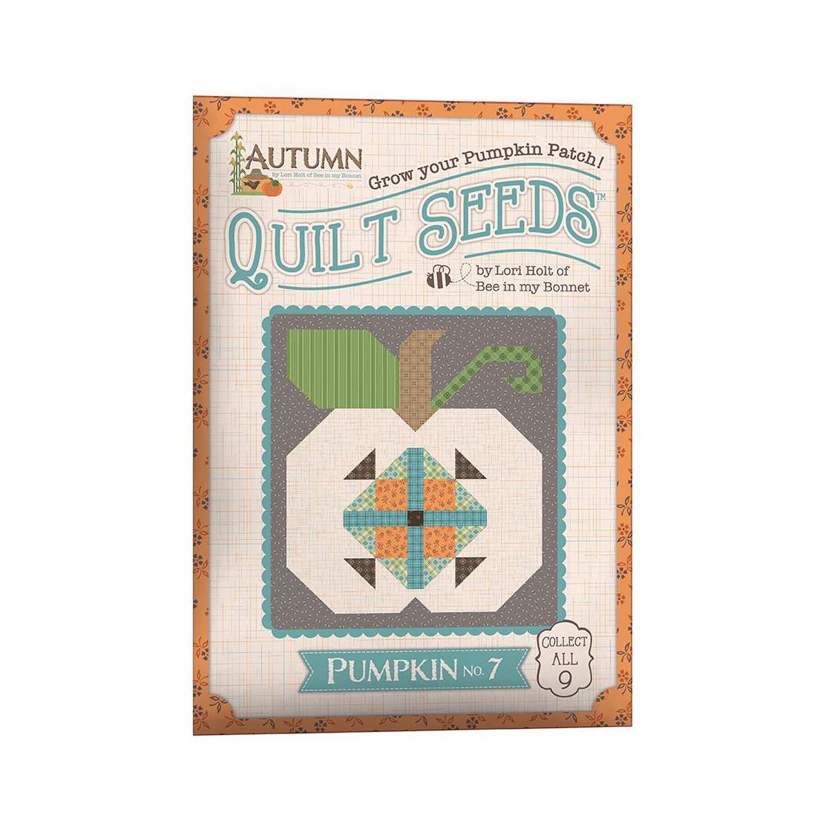 Lori Holt Autumn Quilt Seeds™ Patterns