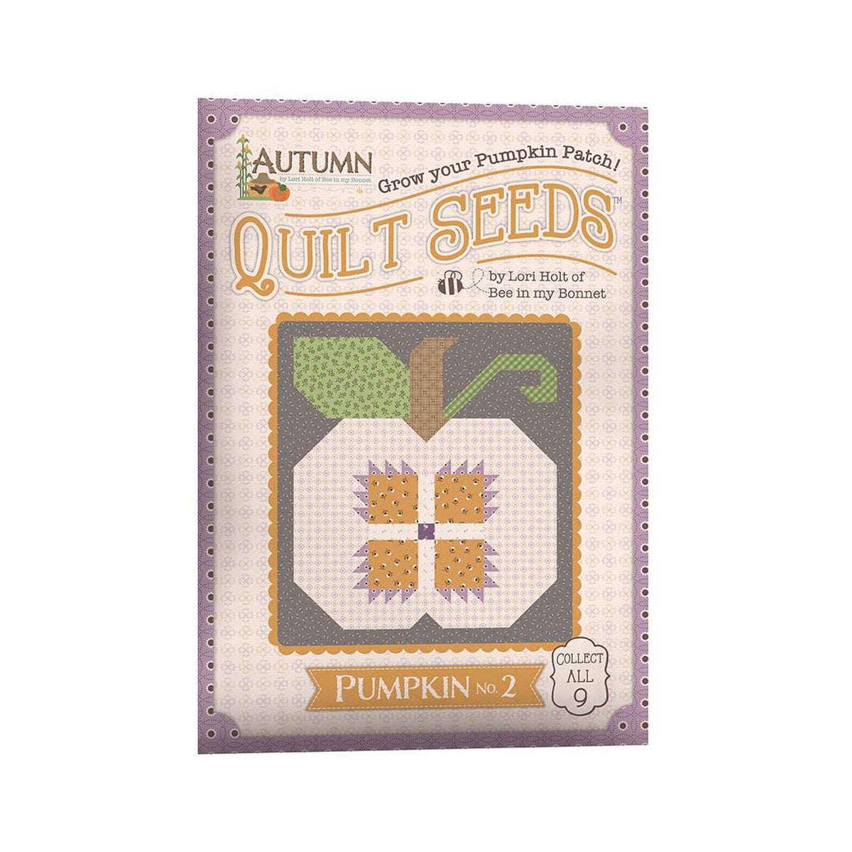 Lori Holt Autumn Quilt Seeds™ Patterns