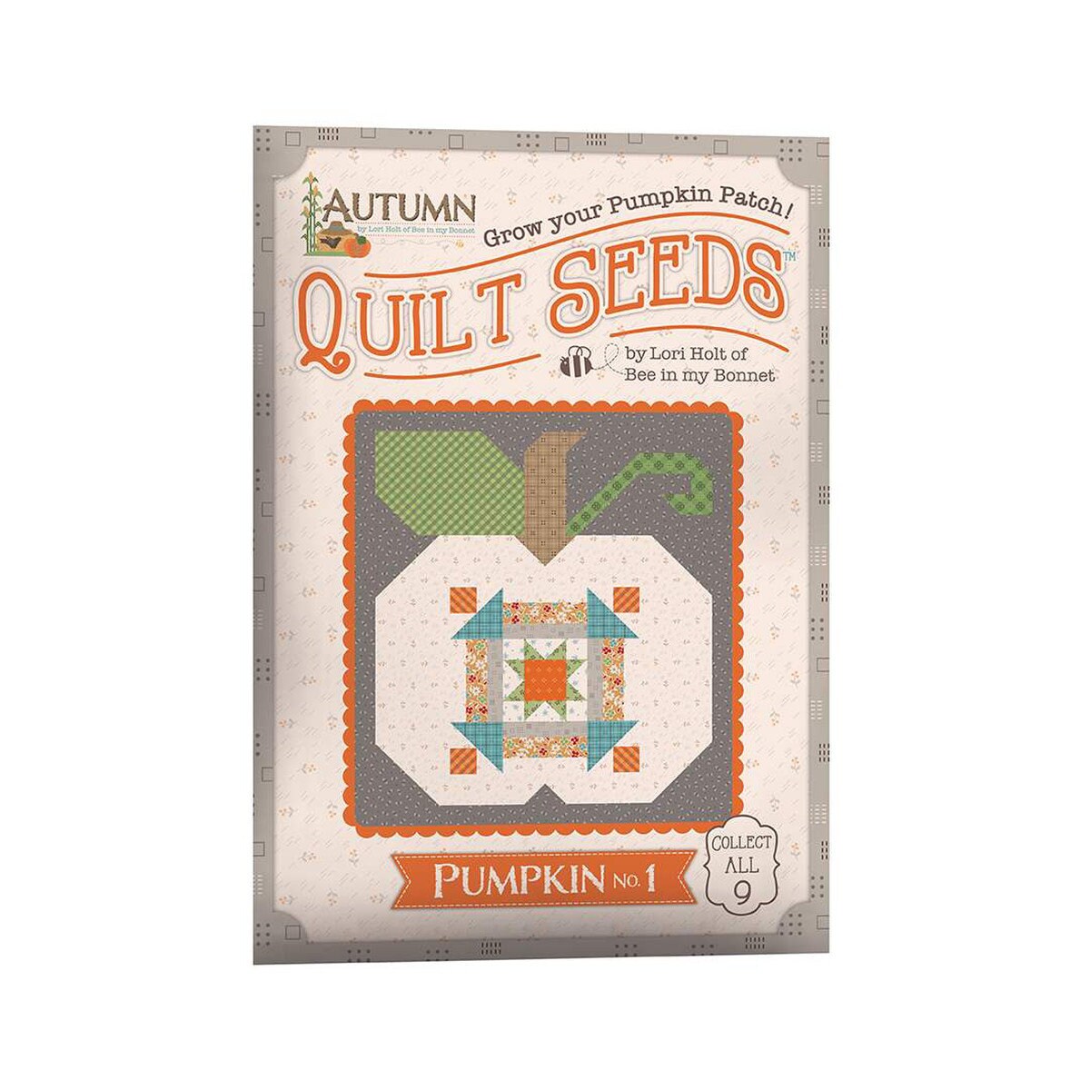 Lori Holt Autumn Quilt Seeds™ Patterns