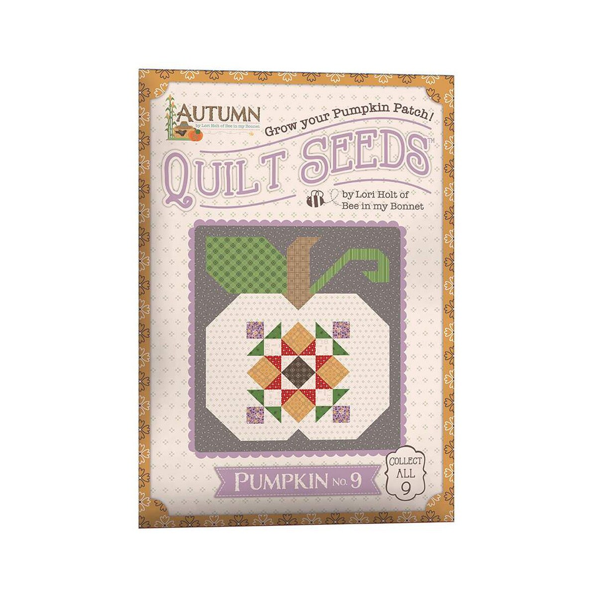 Lori Holt Autumn Quilt Seeds™ Patterns