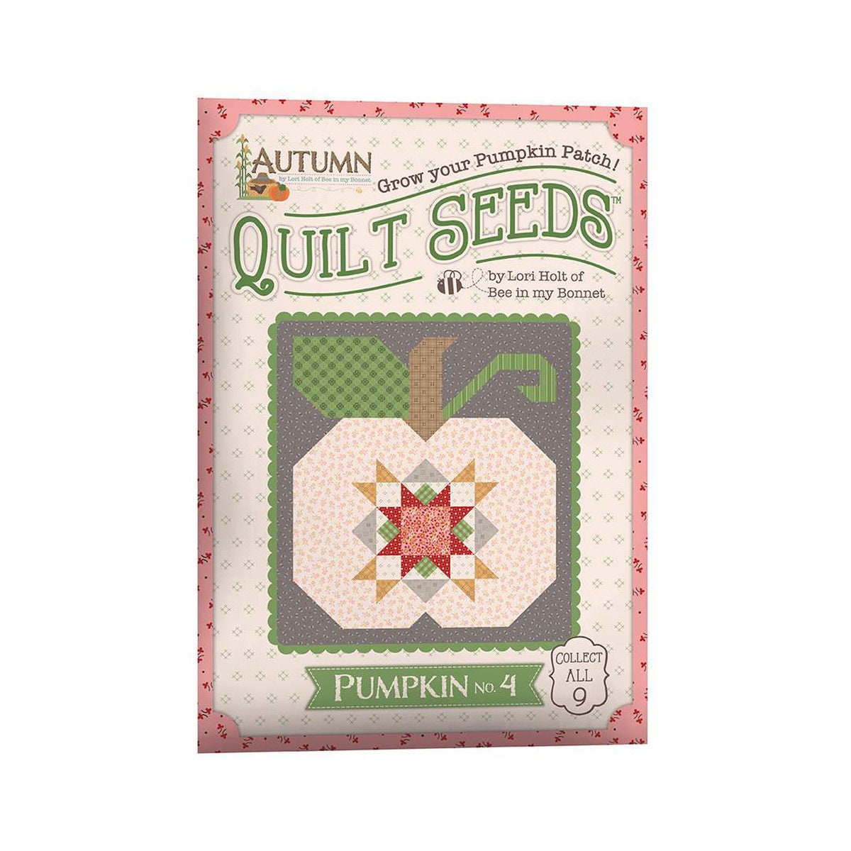 Lori Holt Autumn Quilt Seeds™ Patterns
