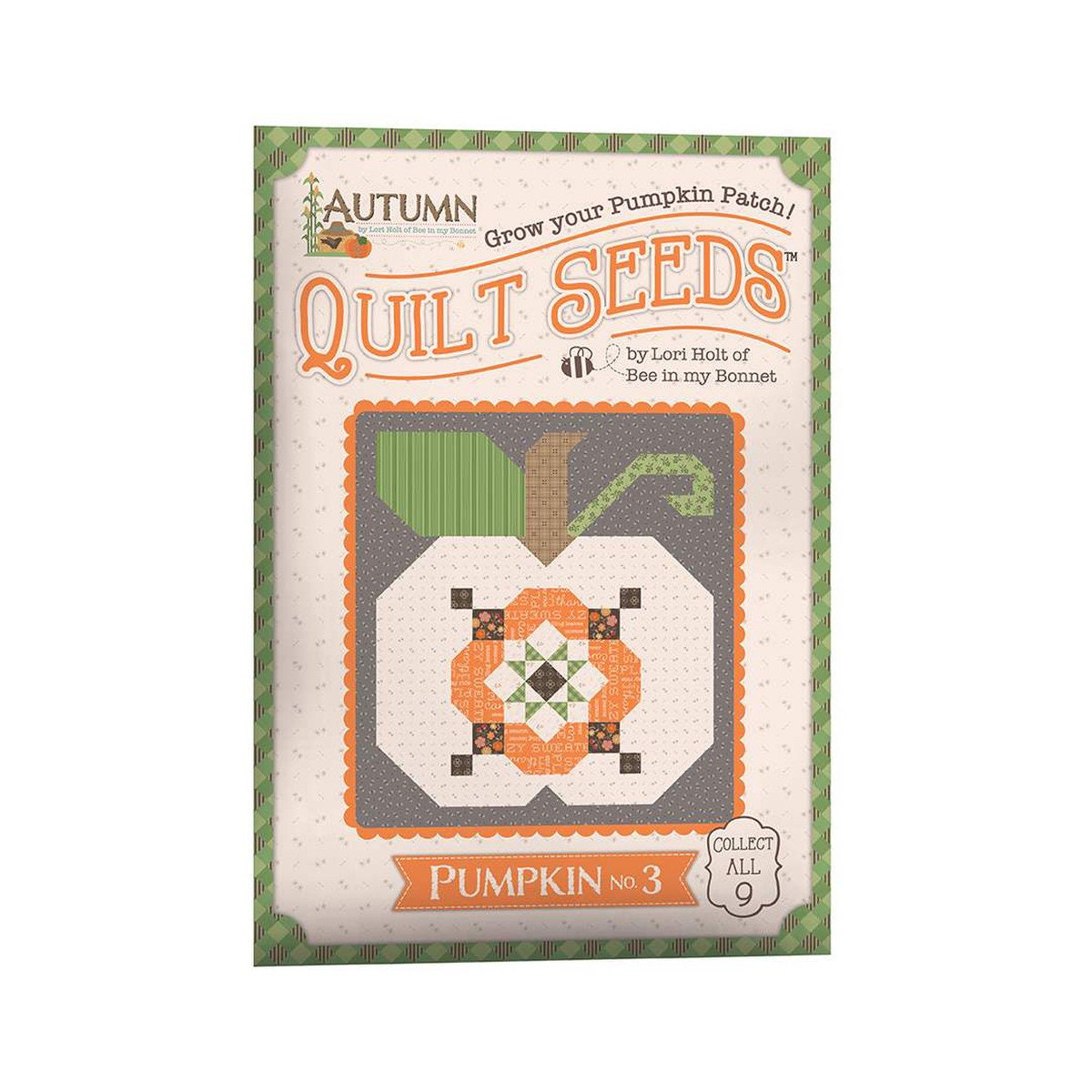 Lori Holt Autumn Quilt Seeds™ Patterns